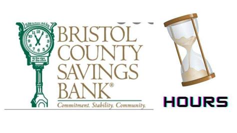 bristol county savings hours